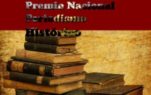 Convocan al Premio Nacional de Periodismo Histórico 2023